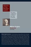 Makers of Modern World Subscription: William Hughes: Australia (Makers of the Modern World)