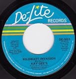 KILOWATT INVASION 7 INCH (7" VINYL 45) US DE-LITE 1978