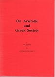 On Aristotle and Greek society : an essay