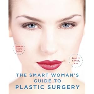 The Smart Woman's Guide to Plastic Surgery, Updated Second Edition