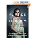 The Flipside of Feminism: What Conservative Women Know -- and Men Can't Say