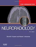 Neuroradiology: The Requisites (Requisites in Radiology)