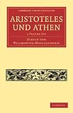 Aristoteles und Athen 2 Volume Paperback Set (Cambridge Library Collection - Classics) - Ulrich von Wilamowitz-Moellendorff