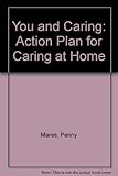 You and caring : an action plan for caring at home