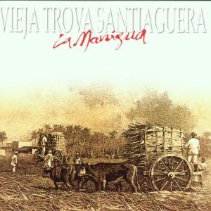 Vieja Trova Santiaguera - La Manigua - Zortam Music