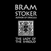 The Lady of The Shroud | [Bram Stoker]