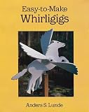 Easy-to-Make Whirligigs (Woodworking Whirligigs)