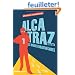 Alcatraz, Tome 1 : Alcatraz contre les infames biblioth�caires