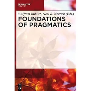 Foundations of Pragmatics - Wolfram Bublitz 