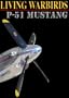 Living Warbirds: P-51 Mustang