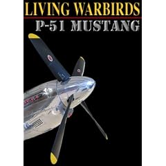 Living Warbirds: P-51 Mustang by 