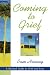 Coming to Grief: A Survival Guide to Grief and Loss