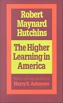 The Higher Learning in America (Foundations of Higher Education)