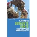 Geraubte Ernte: Biodiversit�t und Ern�hrungspolitik