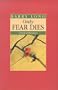 Only Fear Dies: A Book of Liberation