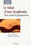 Le bilan d'une dysphonie : Etat actuel et perspectives