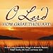 O Lord How Great Thou Art