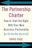 The Partnership Charter: How To Start Out Right With Your New Business Partnership (or Fix The One Youre In)