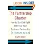 The Partnership Charter: How To Start Out Right With Your New Business Partnership (or Fix The One You're In)