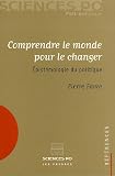 Revue Les Presses de Sciences Po  / Comprendre le monde pour le changer : Epistémologie du politique