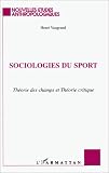 Sociologies du sport: Th�orie des champs et th�orie critique