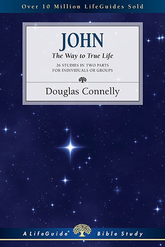 John: The Way to True Life (Lifeguide Bible Studies)