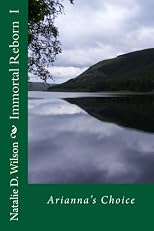 Immortal Reborn - Arianna's Choice (Volume 1)