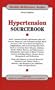 Hypertension Sourcebook: Basic Consumer Health Information About the Causes, Diagnosis, and Treatment of High Blood Pressure, with Facts about Consequences, Complications, and (Health Reference)