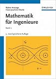 Mathematik für Ingenieure 2: Differential- und Integralrechnung mehrerer Variabler, Gewöhnliche Differentialgleichungen, Partielle ... Funktionen einer komplexen Variablen: Bd 2