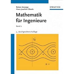 Mathematik f�r Ingenieure: Band 2: Differential- und Integralrechnung mehrerer Variabler, Gew�hnliche Differentialgleichungen, Partielle ... Funktionen einer komplexen Variablen