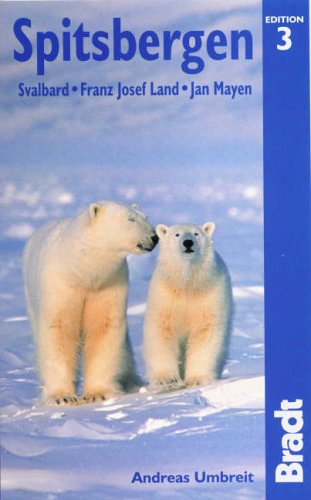 City Travel Guides Discounted  Books : SPITSBERGEN: Svalbard, Franz Josef Land, Jan Mayen (Bradt Travel Guide Spitsbergen)