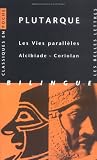 Les vies parallèles: Alcibiade - Coriolan
