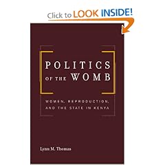 Politics of the Womb: Women, Reproduction, and the State in Kenya