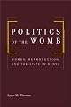 Politics of the Womb: Women, Reproduction, and the State in Kenya