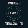 Watergate: A Novel