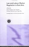 Law and Labour Market Regulation in South East Asia (Routledge Studies in the Growth Economies of Asia)