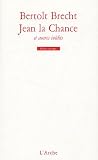 Jean de la Chance et autres inédits