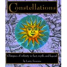 Constellations: Glimpses of Infinity in Fact, Myth, and Legend (Miniature Editions) by  Larry Sessions