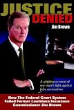 Justice Denied: How the Federal Court System Failed Former Louisiana Insurance Commissioner Jim Brown