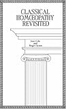 Classical Homoeopathy Revisited
