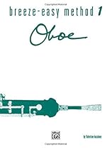 Breeze-Easy Method for Oboe, Bk 1 (Breeze-Easy Series) Breeze-Easy Method for Oboe, Bk 1 (Breeze-Easy Series)
