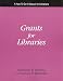 Book Grants for Libraries: A How-To-Do-It Manual (How-to-Do-It Manuals for Librarians) (How to Do It Manuals for Librarians) (How to Do It Manuals for Libr