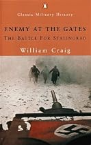 Enemy at the Gates: The Battle for Stalingrad (Penguin Classic Military History)