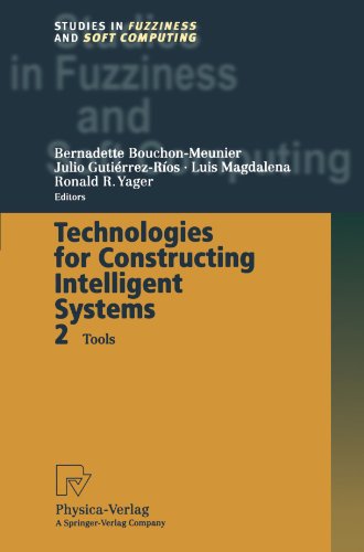 Technologies for Constructing Intelligent Systems 2: Tools (Studies in Fuzziness and Soft Computing)