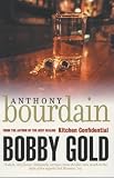 Cover of Bobby Gold by Tony Bourdain 184195327X