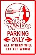 CABO WABO PARKING tequila alcohol street sign