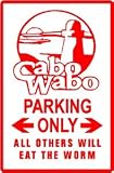 CABO WABO PARKING tequila alcohol street sign