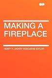 Making a Fireplace