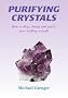 (Purifying Crystals: How to Clear, Charge and Purify Your Healing Crystals) By Gienger, Michael (Author) Paperback on (09 , 2008)