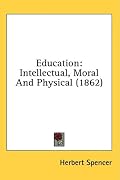 Education: Intellectual, Moral And Physical (1862)